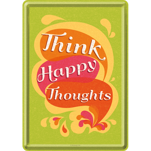 Think Happy Thoughts