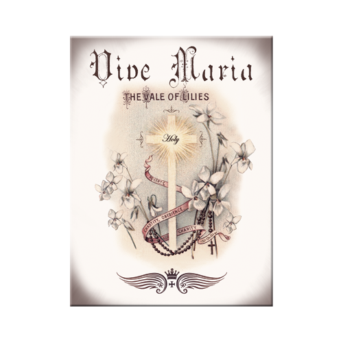 Vive Maria Vale of Lilies
