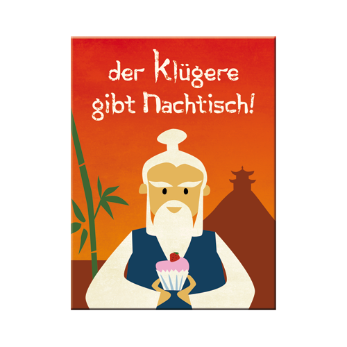 Der Klügere gibt Nachtisch