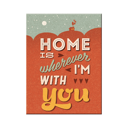 Home is Wherever I'm With You
