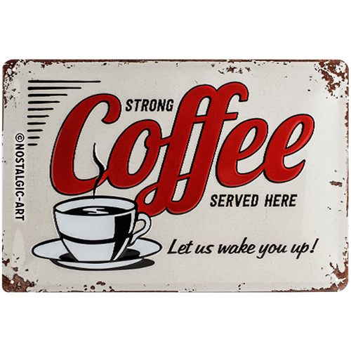 Strong Coffee Served Here