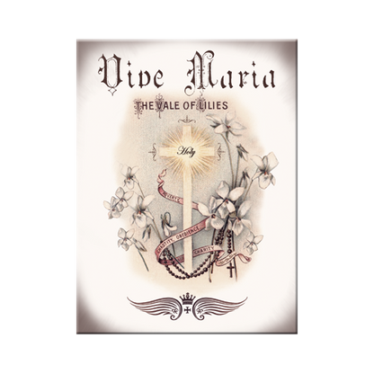 Vive Maria Vale of Lilies
