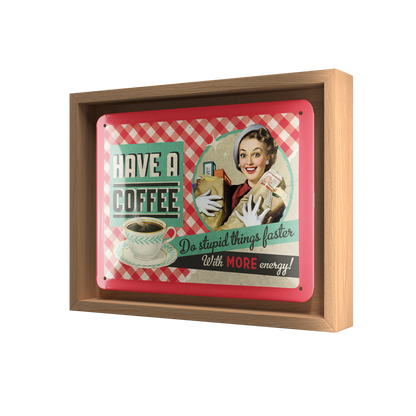 Have A Coffee N-Frame S Edition