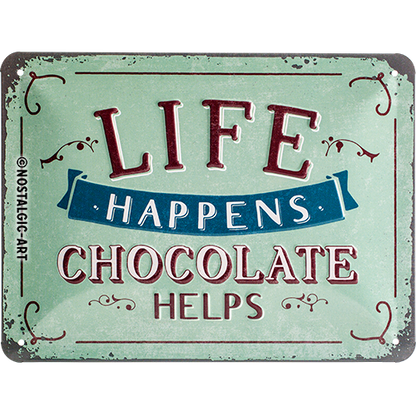 Life Happens - Chocolate Helps