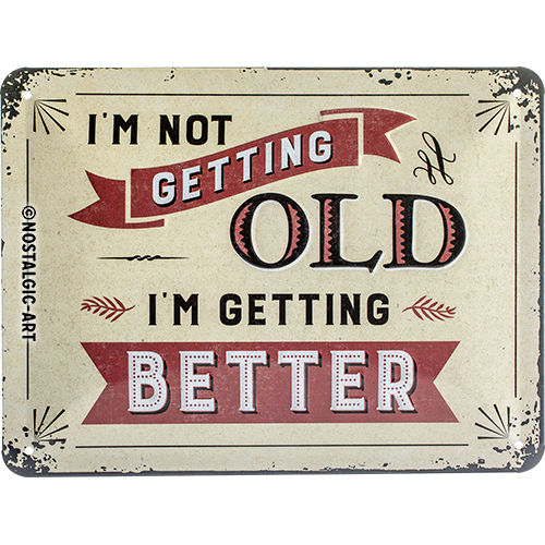 I'm not getting old