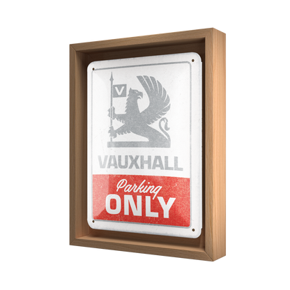Vauxhall - Parking Only N-Frame S Edition